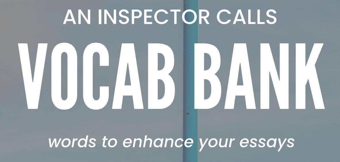 How to Improve the Vocabulary in Your An Inspector Calls English Essays