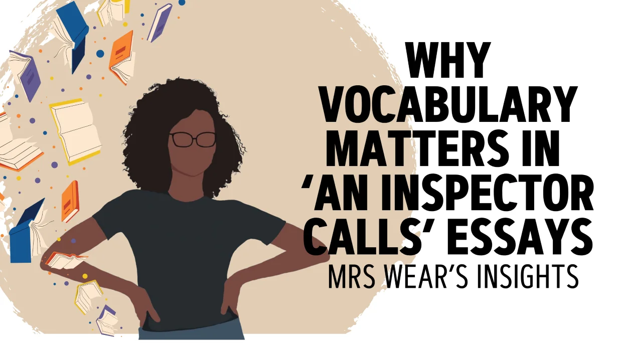 How to Improve the Vocabulary in Your An Inspector Calls English Essays